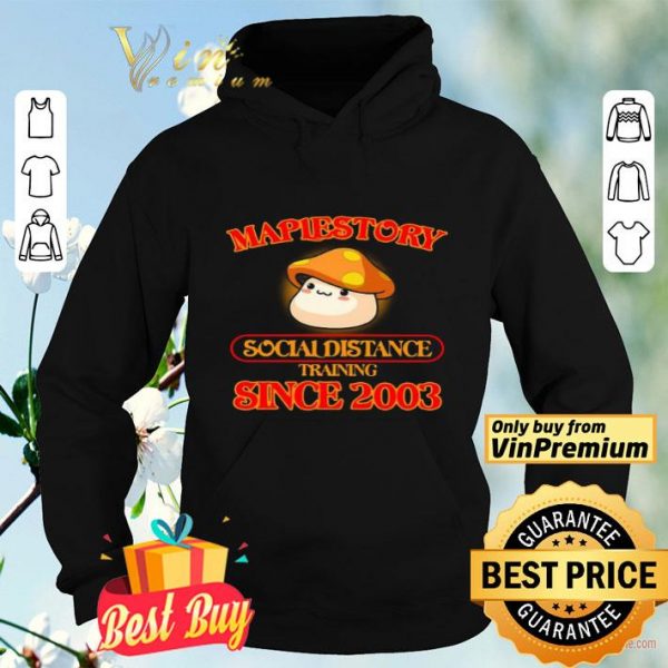 Maplestory social distance training since 2003 shirt