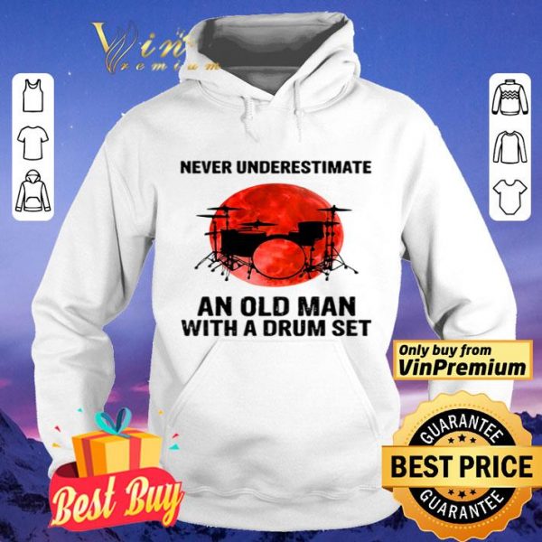 Never underestimate an old man with a drum set sunset shirt