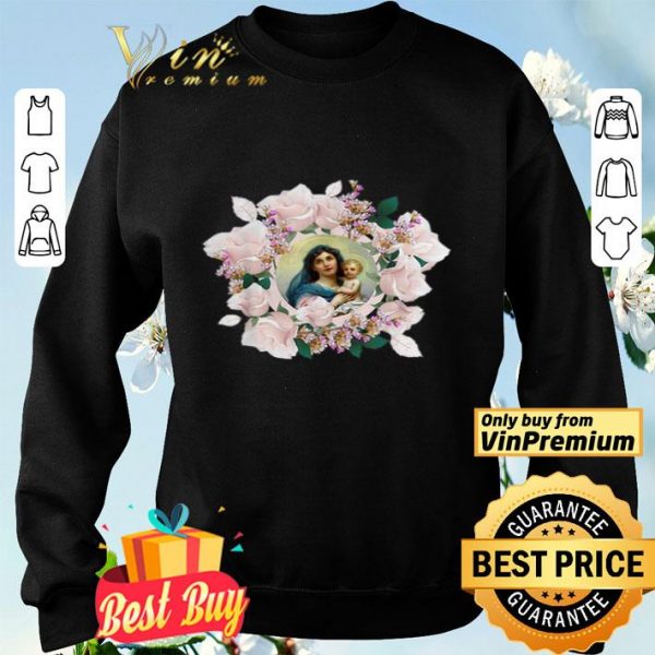 Blessed Mother Mary And Jesus Flowers shirt