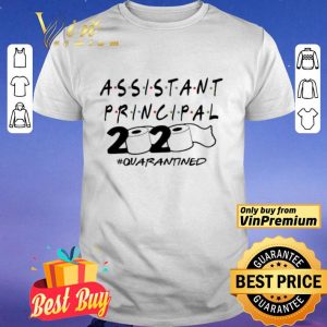 Assistant principal 2020 quarantined shirt