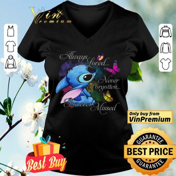 Stitch Butterfly Always Loved Never Forgotten Forever Missed shirt