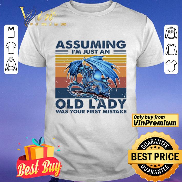 Vintage dragon assuming I’m just an old lady was your first mistake shirt