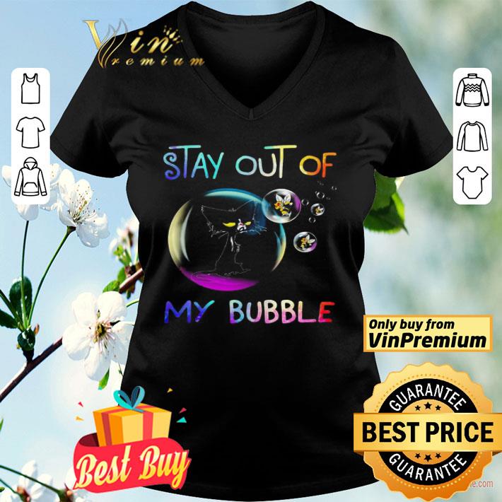 Bee stay out of my bubble cat shirt