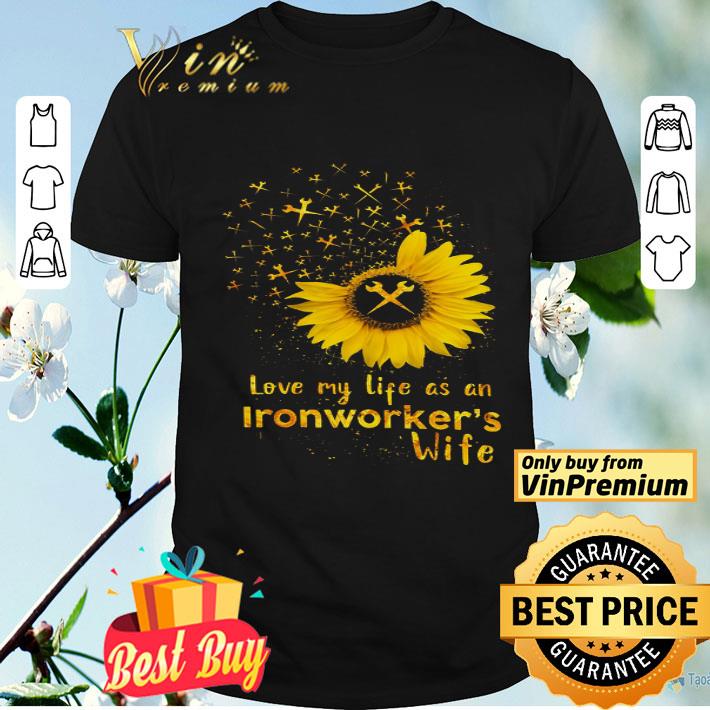 Sunflower Love My Life As An Ironworker Wife.png