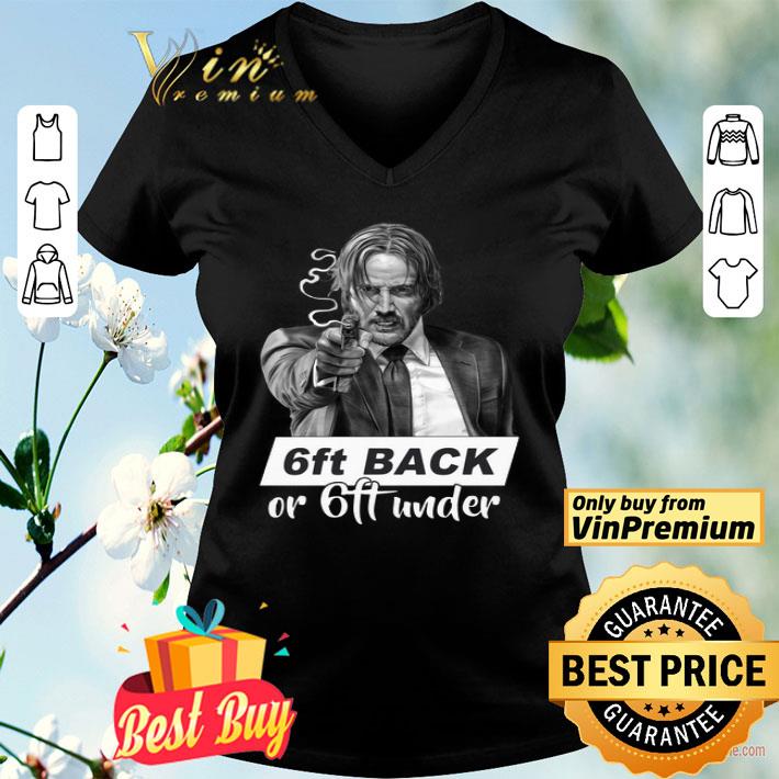 John Wick 6ft back or 6ft under shirt