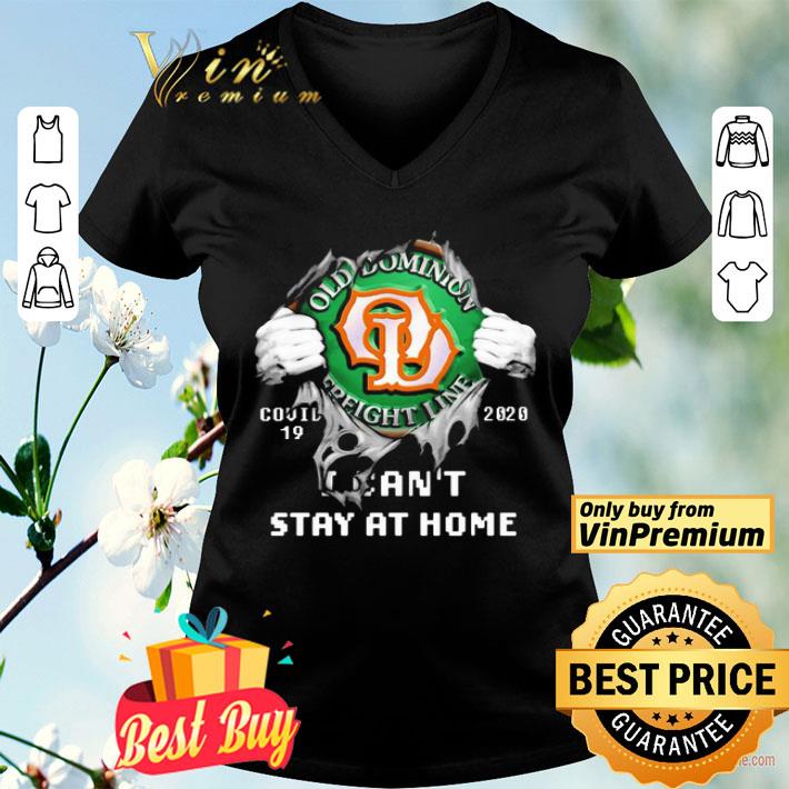 Blood inside me Old Dominion Freight Line covid-19 2020 I can’t stay at home shirt