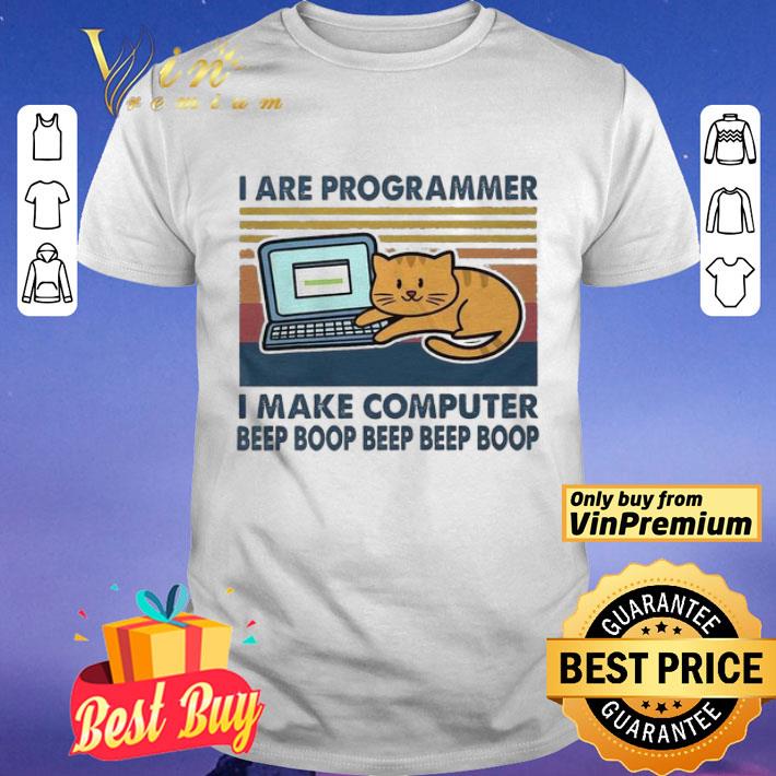 I Are Programmer I Make Computer Beep Boop Beep Beep Boop Vintage shirt