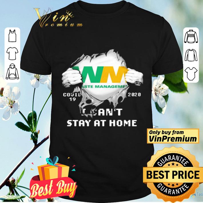 Blood Inside me Waste Management covid-19 2020 i can’t stay at home shirt