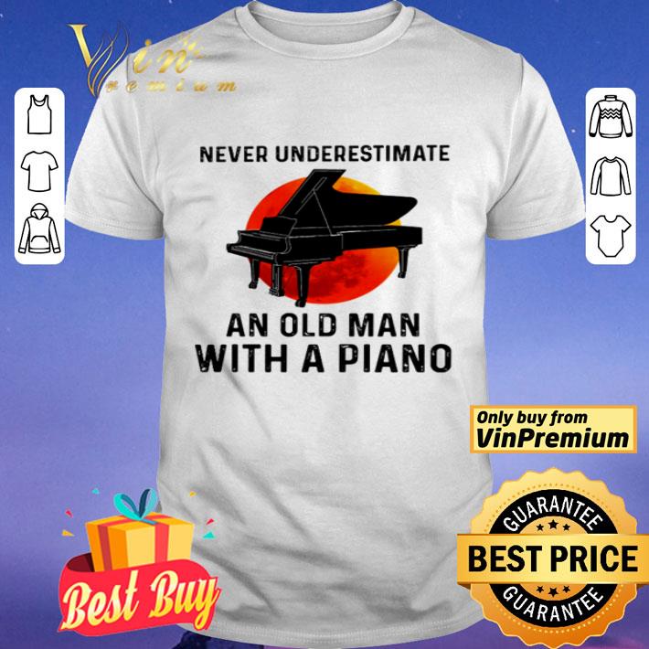 Never underestimate an oln man with a piano shirt