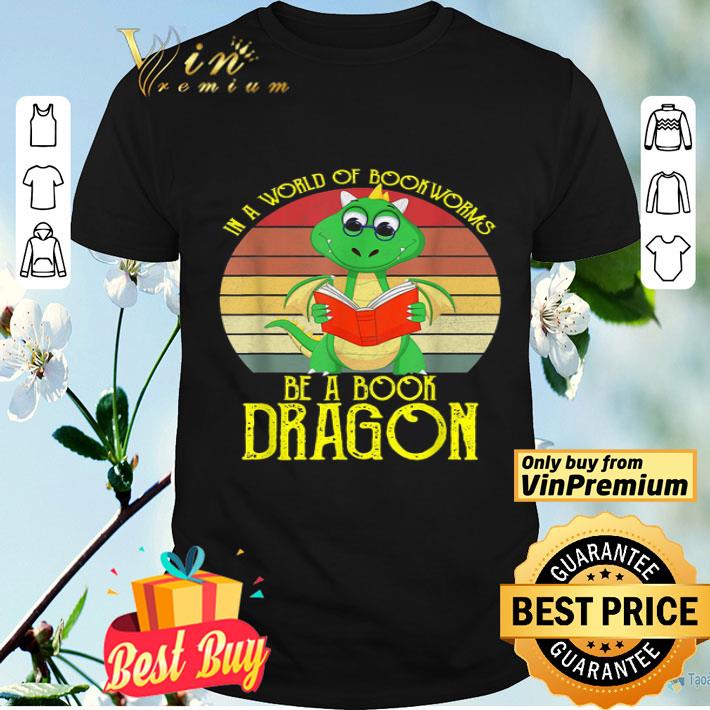 In A World Of Bookworms Be A Book Dragon Vintage.png