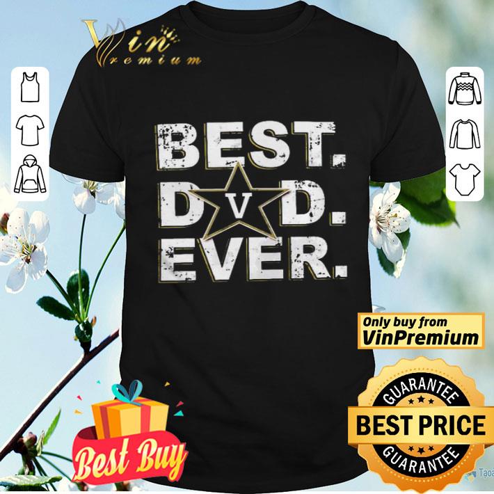 Best Dad Ever Father’s Day Vanderbilt shirt