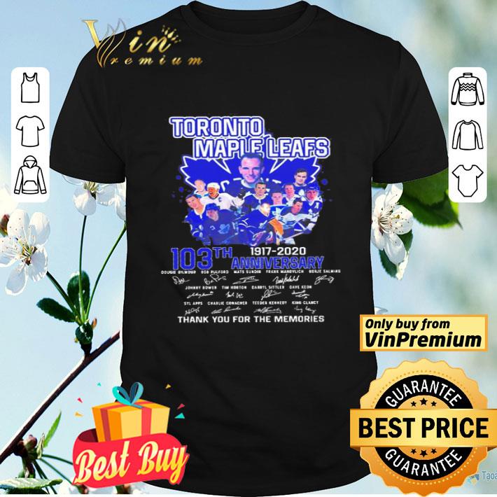 Toronto maple leafs 103th anniversary 1917 2020 signature shirt