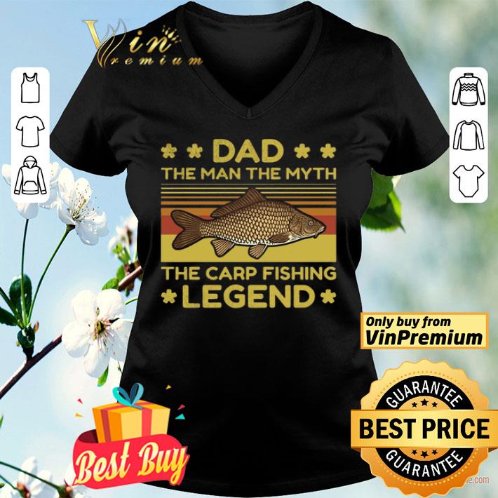 Dad the man the myth the carp fishing legend vintage shirt