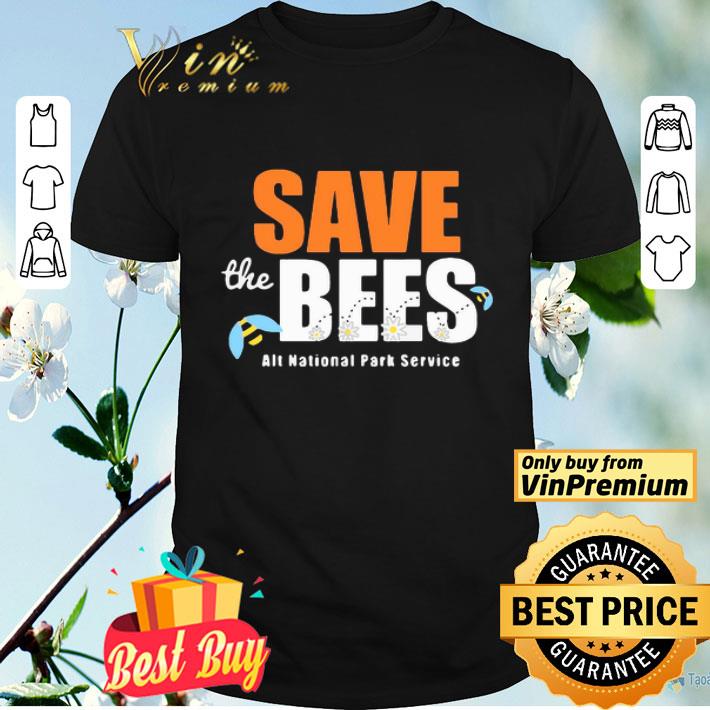 The Save Bees Alt National Park Service shirt