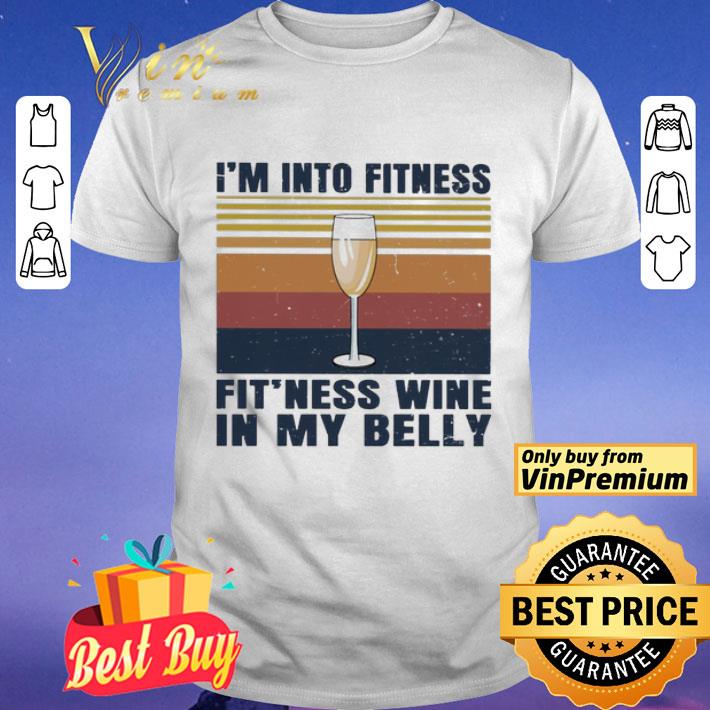 wine i’m into fitness fit’ness wine in my belly vintage shirt