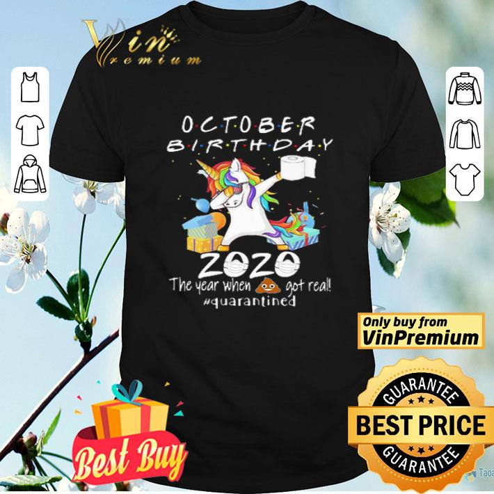 Dabbing unicorn October birthday 2020 quarantined Coronavirus shirt