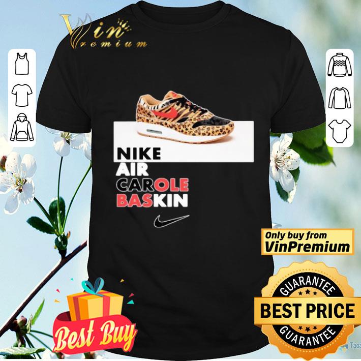 Nike air carole baskin shirt