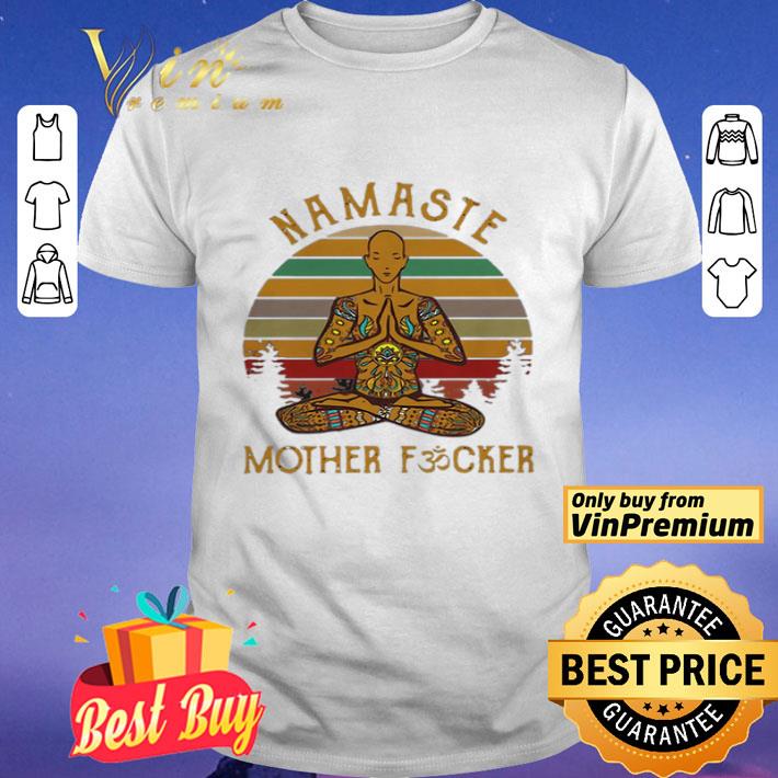 Vintage Yoga Namaste Mother Fucker Mother day shirt