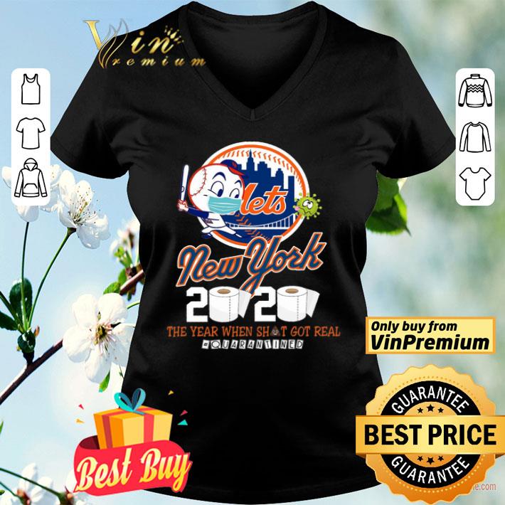 Mets New York 2020 The Year When Shit Got Real Quarantined Coronavirus shirt