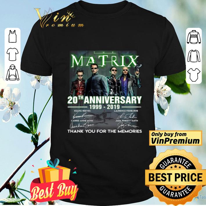 The Matrix 20th Anniversary 1999 2019 Thank You For The Memories Signatures shirt