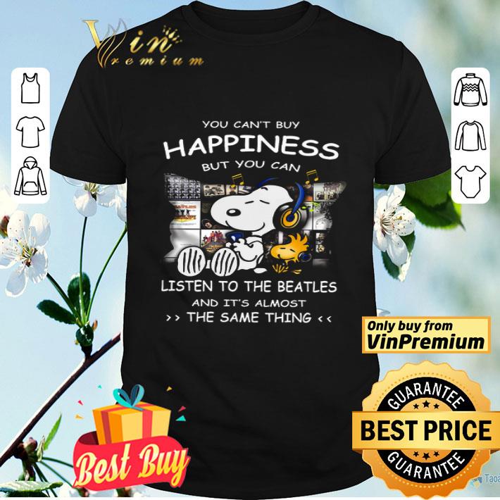 Snoopy And Woodstock You Can't Buy Happiness But You Can Listen To The Beatles shirt