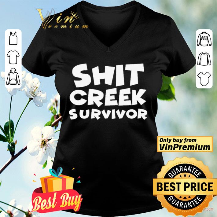 Shit creek survivor shirt