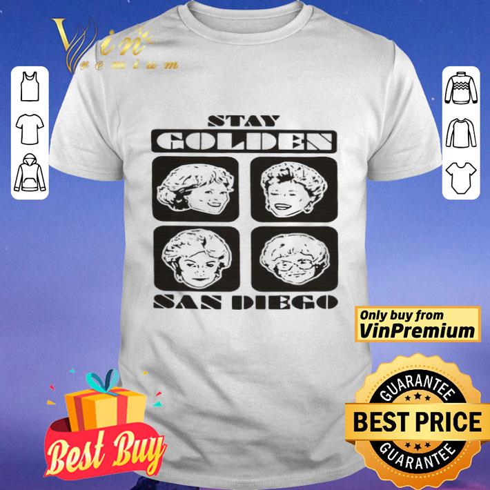 Stay Golden San Diego shirt