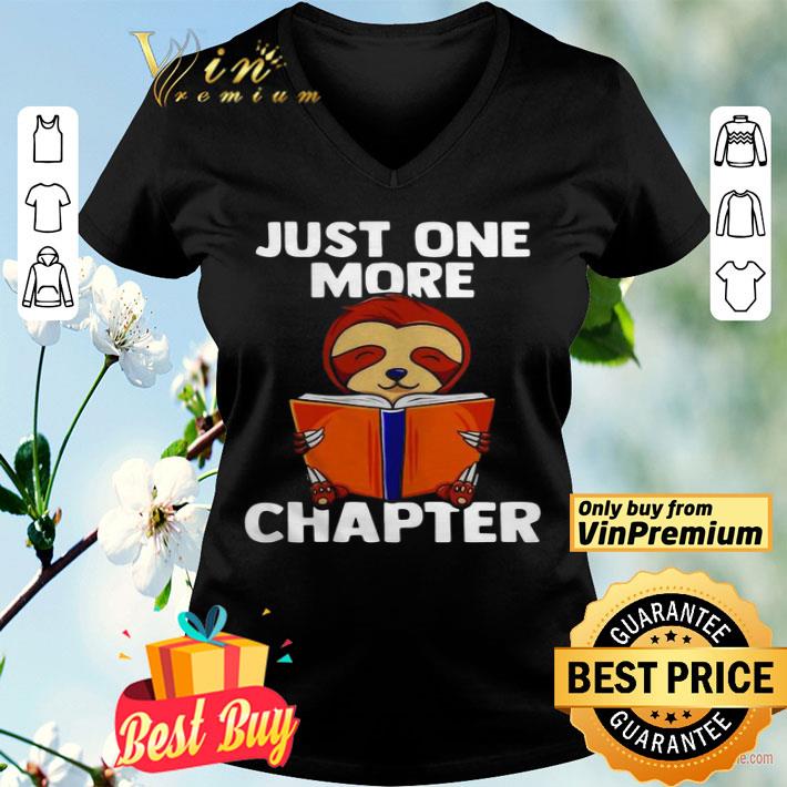 Cute Sloth Reading Just One More Chapter shirt