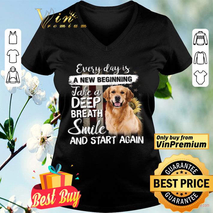 Golden Retriever American Flag Every Day Is A New Beginning Take A Deep shirt