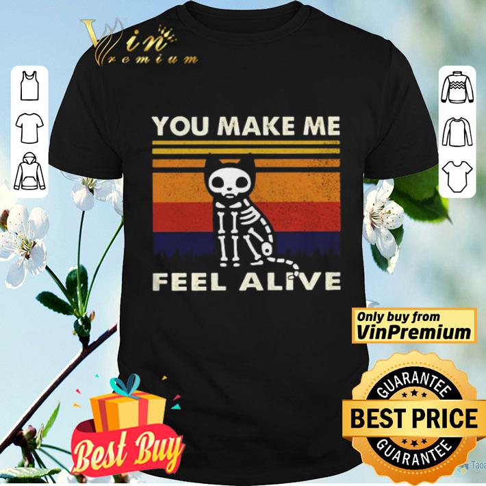 Cat skeleton you make me feel alive vintage shirt