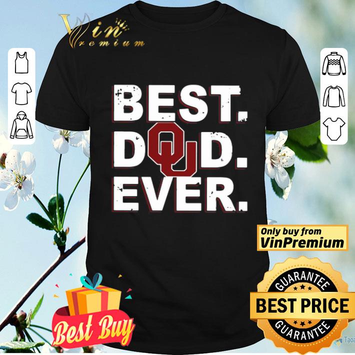 Oklahoma Sooners Best Dad Ever shirt