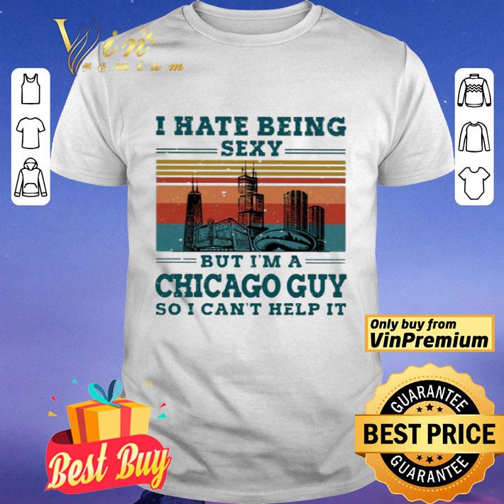 I hate being sexy but i’m a Chicago guy so i can’t help it vintage shirt