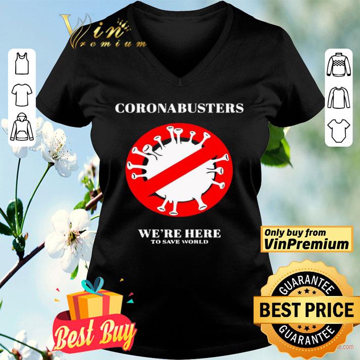 Coronabusters We’re Here To Save World shirt