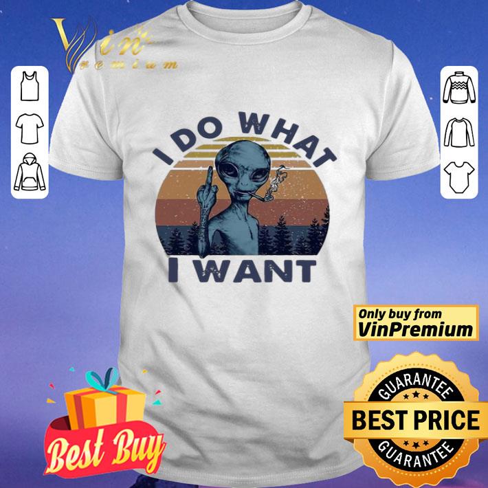 Alien I Do What I Want Vintage shirt