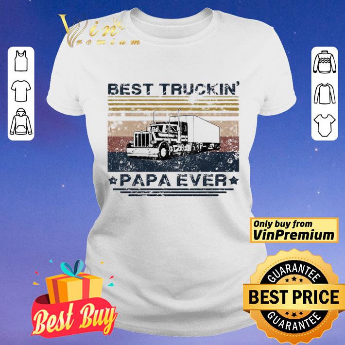 Best Truckin Papa ever vintage shirt