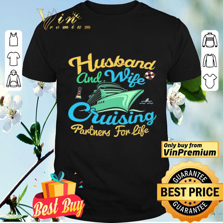 Husband And Wife Cruising Partners For Life shirt