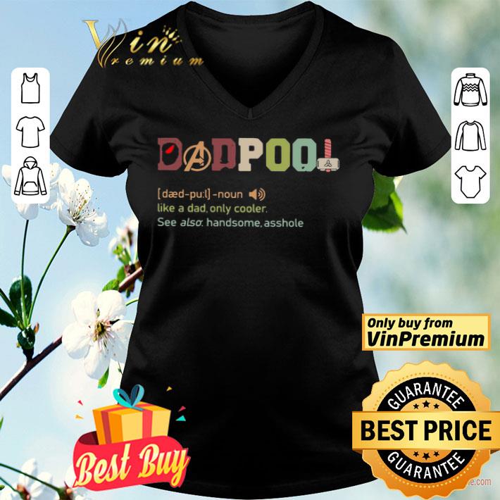 Deadpool Like A Dad Only Cooler shirt