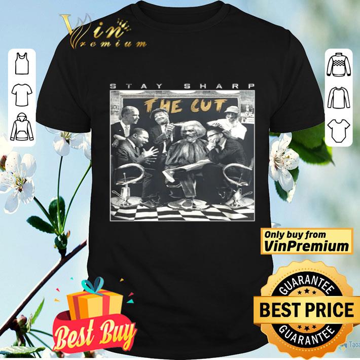 Official Stay Sharp The Cut shirt