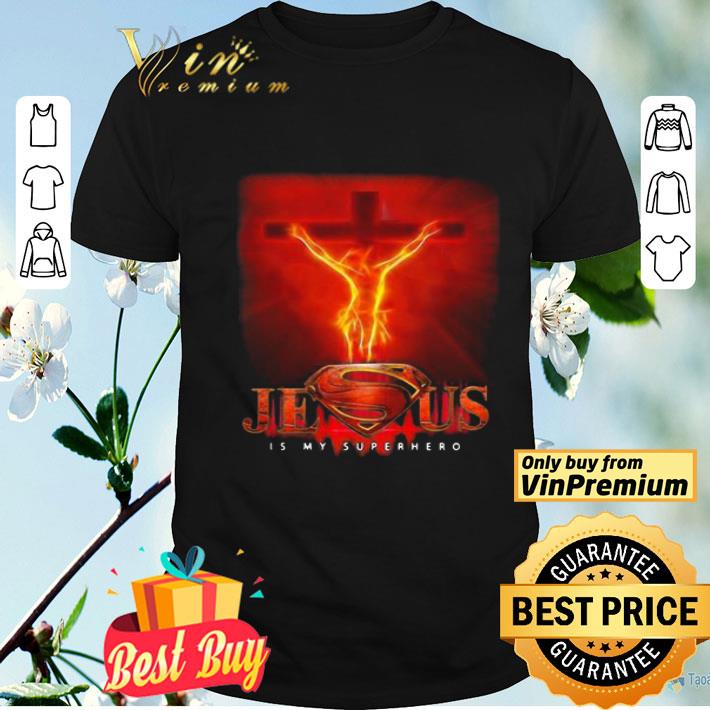 Jesus is my superhero fire shirt