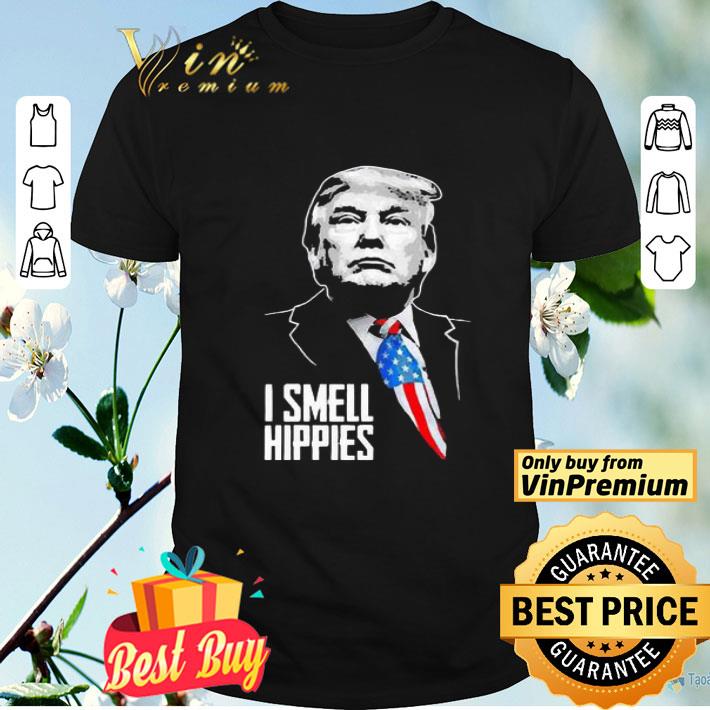 Donald Trump I Smell Hippies shirt