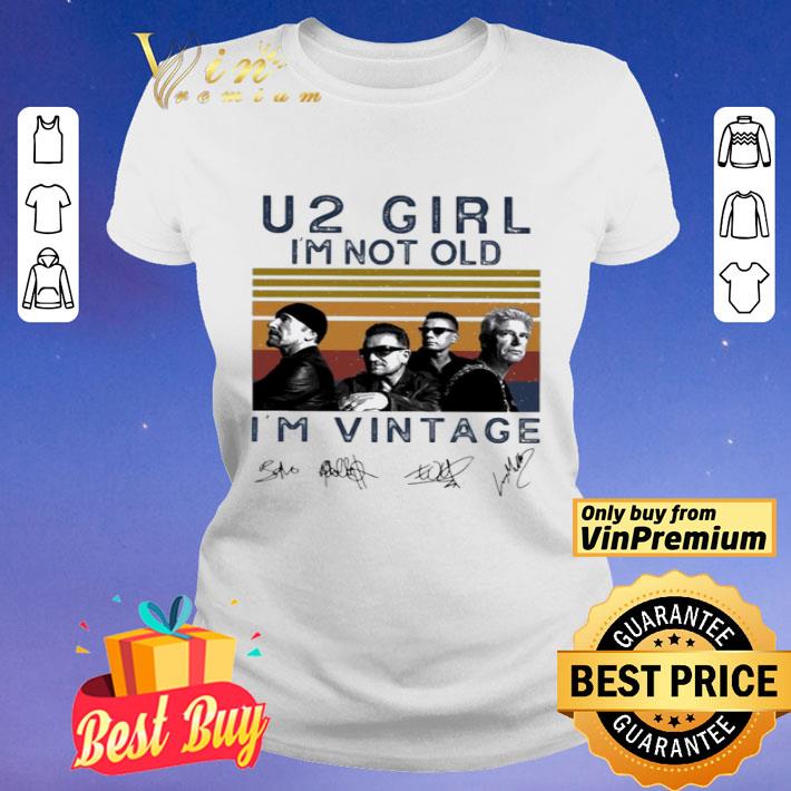 U2 girl I’m not old I’m vintage retro signatures shirt