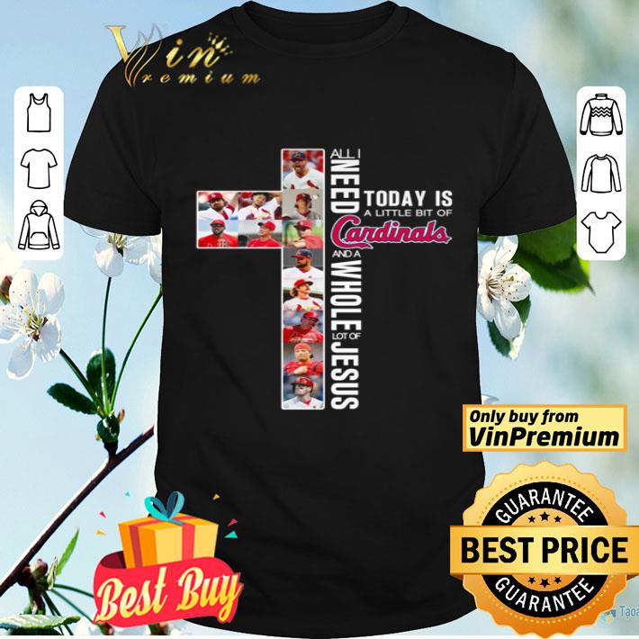 All I need today is a little bit of St. Louis Cardinals and a whole lot of Jesus shirt