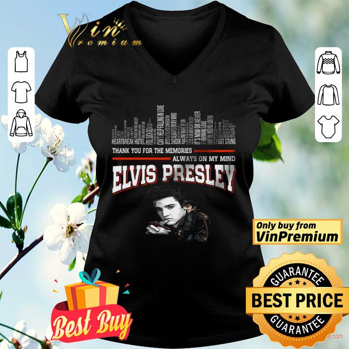 Elvis Presley Thank You For The Memories Always On My Mind shirt