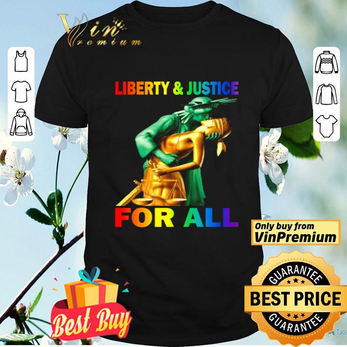 LGBT Liberty and Justice for all shirt