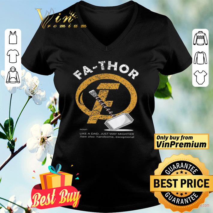 Father's Day Fa Thor Like A Dad Just Way Mightier shirt