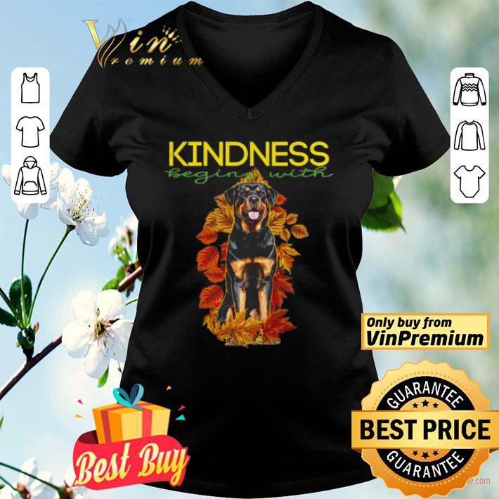 Kindness begins with Rottweiler shirt