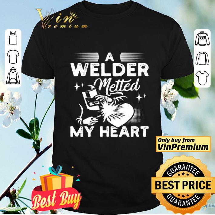 A Welder Melted My Heart Funny Gift For Wife Girlfriend shirt