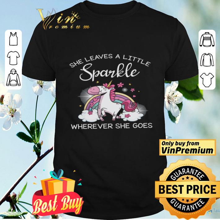 Unicorn She Leaves A Little Sparkle Wherever She Goes shirt