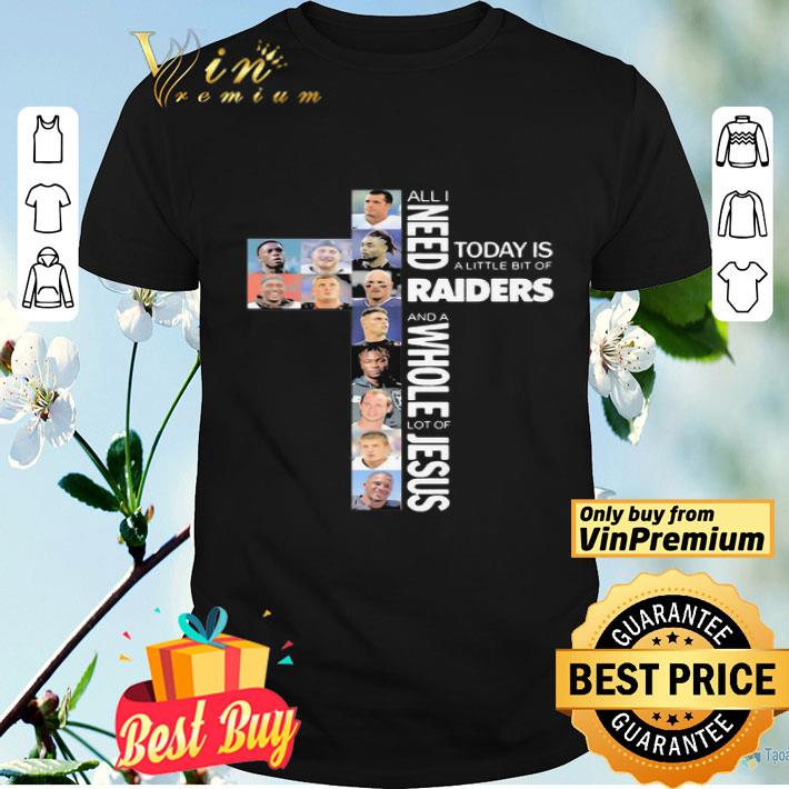 All I need today is a little bit of las vegas raiders and a whole lot of jesus shirt