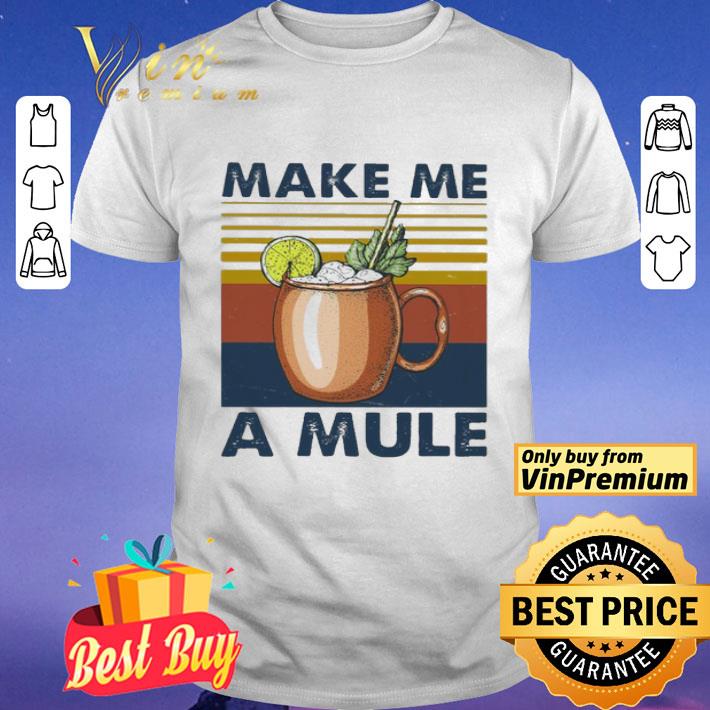 Cocktail Make Me a mule vintage shirt